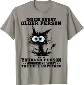 Cat Inside Every Older Person Is A Younger Person T-Shirt